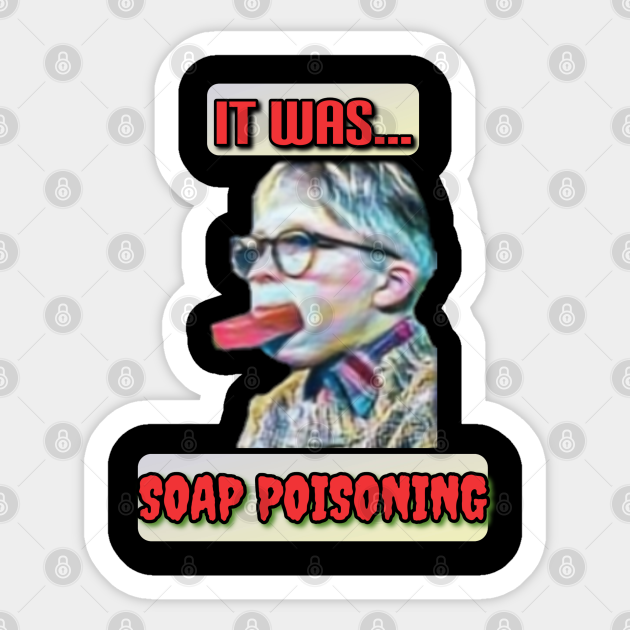Funny Design Christmas Story It Was Soap Poisoning A Christmas
